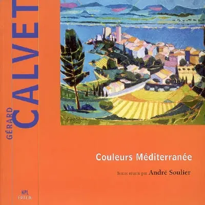 Gérard Calvet, couleurs Méditerranée
