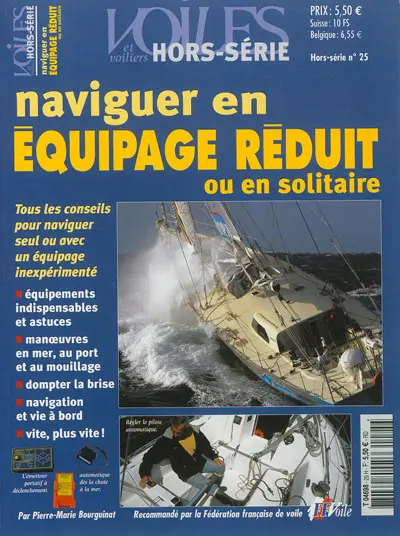 Voiles et voiliers, hors série, n° 25. Naviguer en équipage réduit ou en solitaire