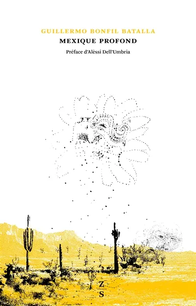 Mexique profond : une civilisation niée