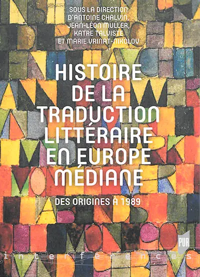 Histoire de la traduction littéraire en Europe médiane : des origines à 1989
