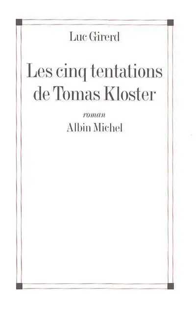 Les cinq tentations de Thomas Kloster