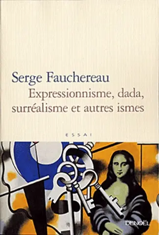 Expressionnisme, dada, surréalisme et autres ismes