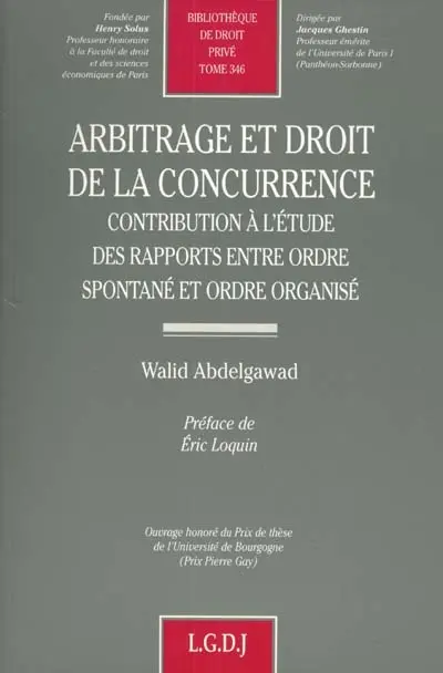 Arbitrage et droit de la concurrence : contribution à l'étude des rapports entre ordre spontané et ordre organisé