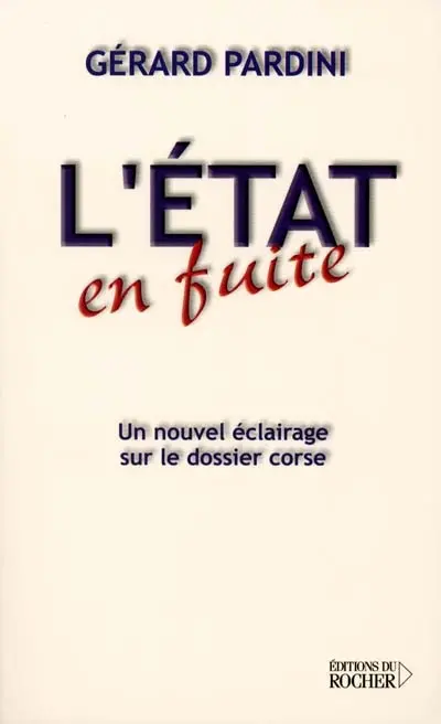 L'État en fuite : un nouvel éclairage sur le dossier corse