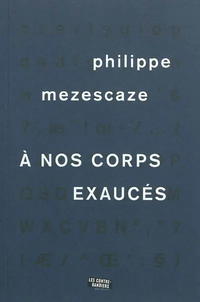 A nos corps exaucés