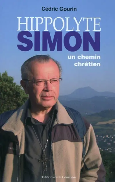Hippolyte Simon : un chemin chrétien
