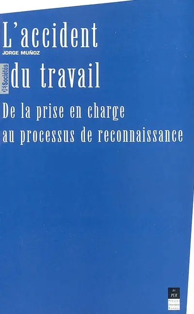 L'accident du travail : de la prise en charge au processus de reconnaissance