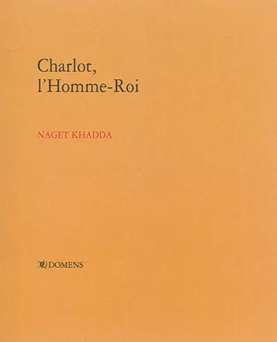 Charlot, l'homme-roi
