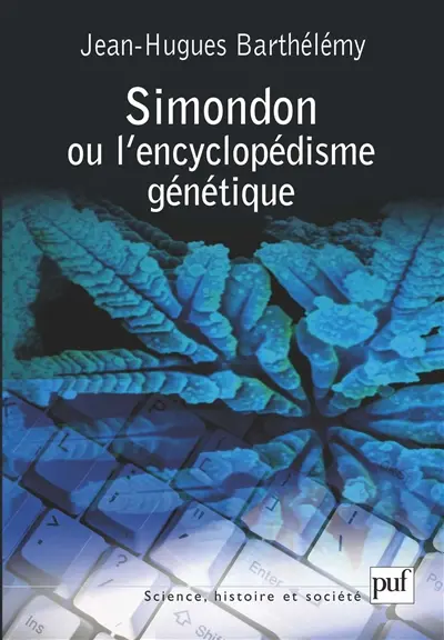 Simondon ou L'encyclopédisme génétique