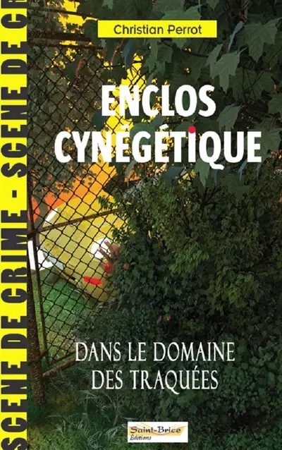 Enclos cynégétique : dans le domaine des traquées