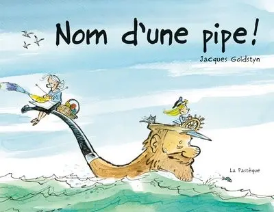 Nom d'une pipe !