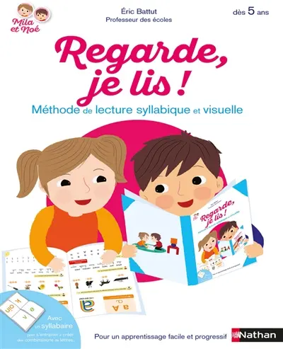 Regarde, je lis ! : méthode de lecture syllabique et visuelle, dès 5 ans
