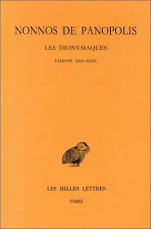 Les Dionysiaques. Vol. 9. Chants XXV-XXIX