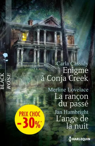 Enigme à Conja Creek. La rançon du passé. L'ange de la nuit