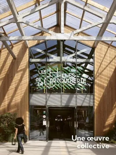 Les Halles de la Cartoucherie, Toulouse : une oeuvre collective