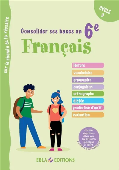 Français : consolider ses bases en 6e, cycle 3