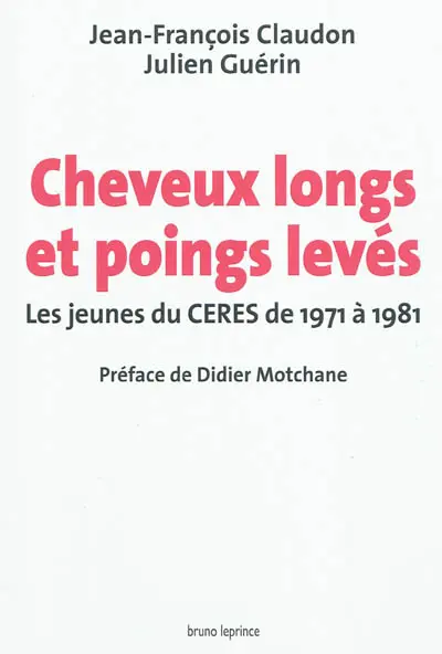 Cheveux longs et poings levés : les jeunes du CERES de 1971 à 1981