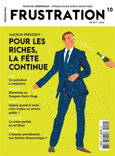 Frustration, n° 10. Macron président : pour les riches, la fête continue