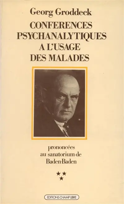 Conférences psychanalytiques à l'usage des malades : prononcées au sanatorium de Baden-Baden. Vol. 3. Conférences 81 à 115, 17 mars 1918-2 avril 1919