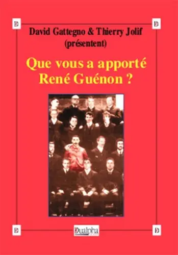 Que vous a apporté René Guénon ?