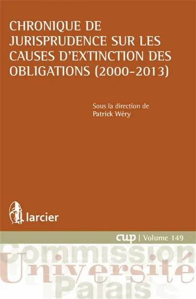 Chronique de jurisprudence sur les causes d'extinction des obligations : 2000-2013