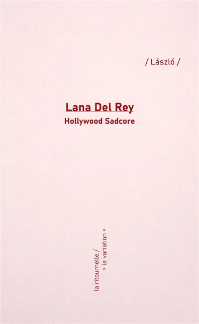 Lana Del Rey : Hollywood sadcore