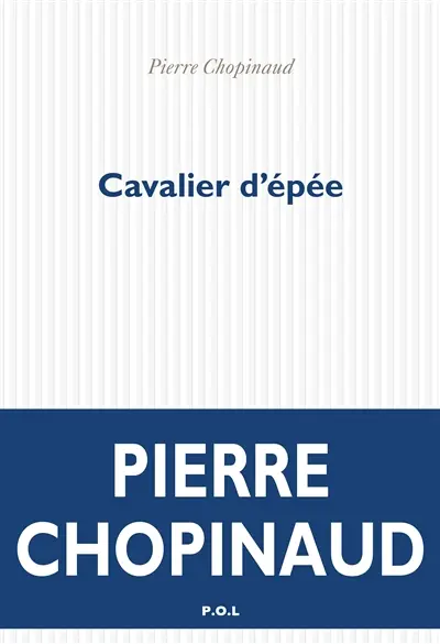 Cavalier d'épée : écrits biographiques et politiques