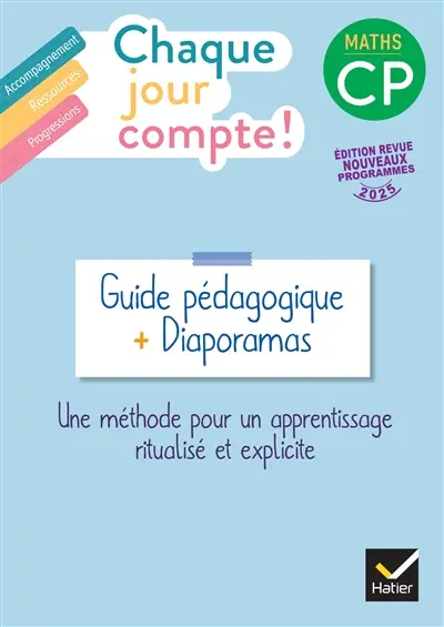 Chaque jour compte ! Maths CP : guide pédagogique + diaporamas, une méthode pour un apprentissage ritualisé et explicite : nouveaux programmes 2025