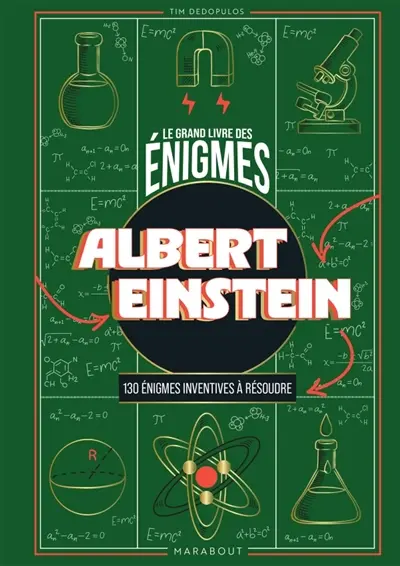 Le Grand livre des énigmes : Albert Einstein : 130 énigmes inventives à résoudre