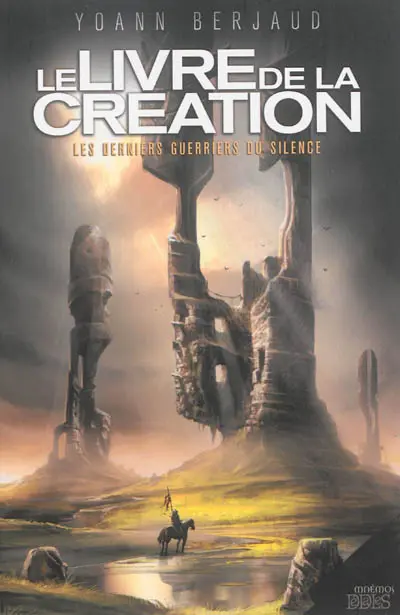Le livre de la Création : les derniers guerriers du silence