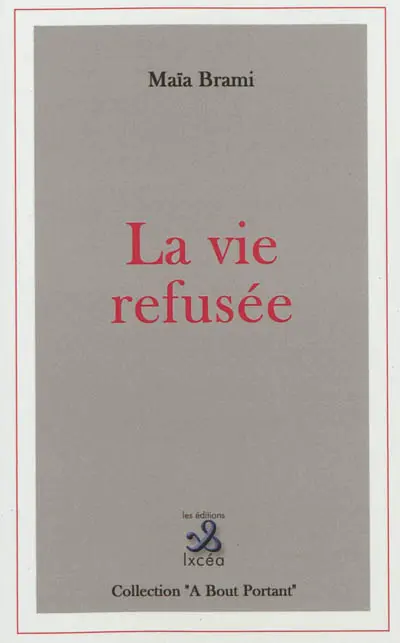 La vie refusée