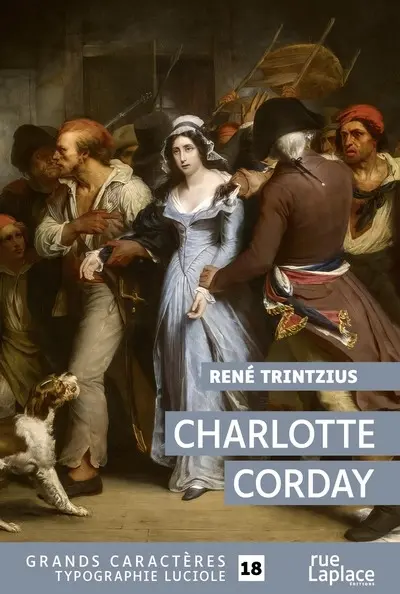 Charlotte Corday : 1768-1793