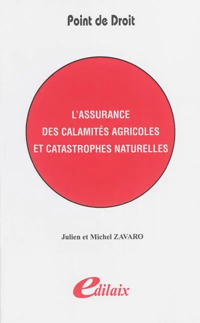 L'assurance des calamités agricoles et catastrophes naturelles