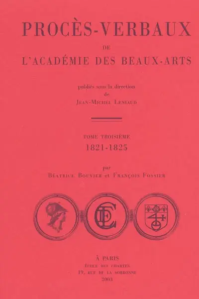 Procès-verbaux de l'Académie des beaux-arts. Vol. 3. 1821-1825
