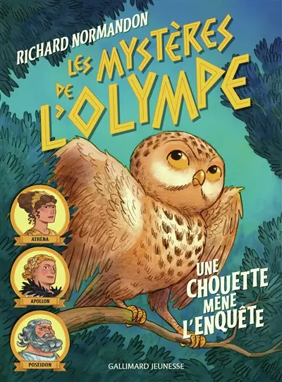Une chouette mène l'enquête. Vol. 1. Les mystères de l'Olympe