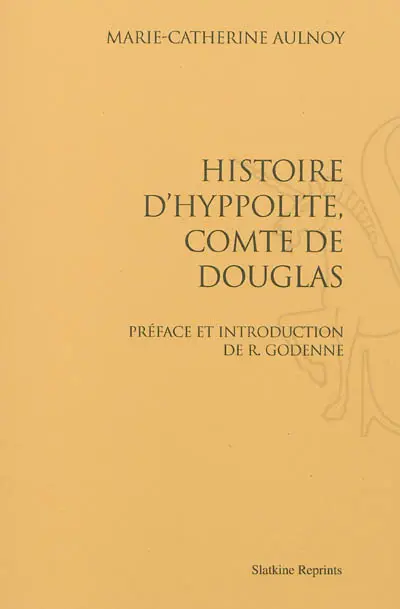 Histoire d'Hyppolite, comte de Douglas