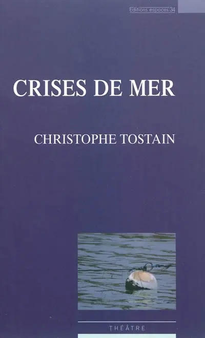 Crises de mer : théâtre