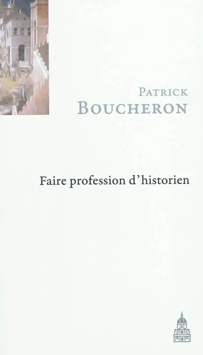 Faire profession d'historien