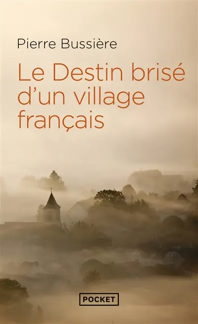 Le destin brisé d'un village français