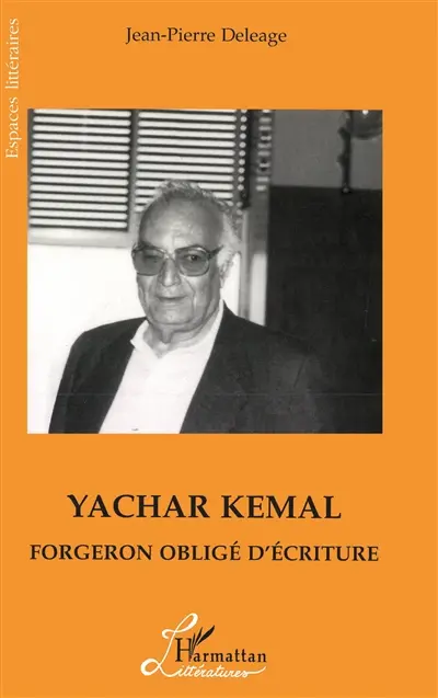 Yachar Kemal, forgeron obligé de l'écriture