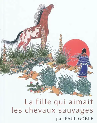 La fille qui aimait les chevaux sauvages