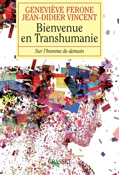 Bienvenue en transhumanie : sur l'homme de demain