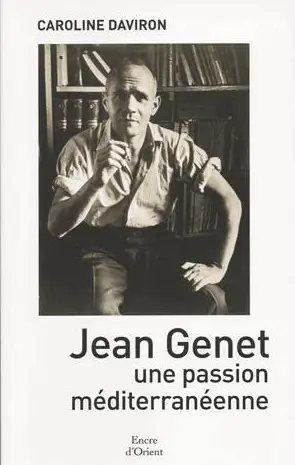 Jean Genet, une passion méditerranéenne