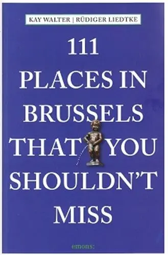 111 Places in Brussels That You Shouldn´t Miss