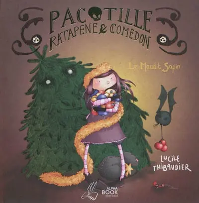 Pacotille, Ratapène et Comédon. Le maudit sapin