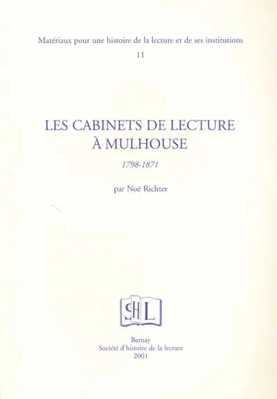 Les cabinets de lecture à Mulhouse : 1798-1871. Un essai sur les bibliothèques tournantes