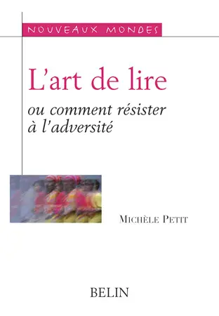 L'art de lire ou Comment résister à l'adversité