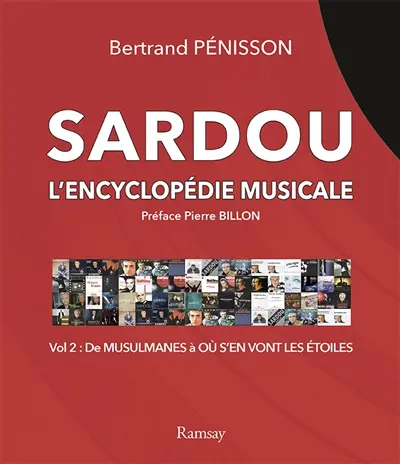 Sardou : l'encyclopédie musicale. Vol. 2. De Musulmanes à Où s'en vont les étoiles