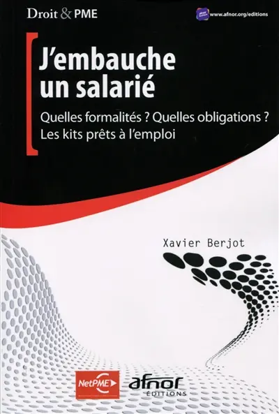 J'embauche un salarié : quelles formalités ? quelles obligations ? : les kits prêts à l'emploi