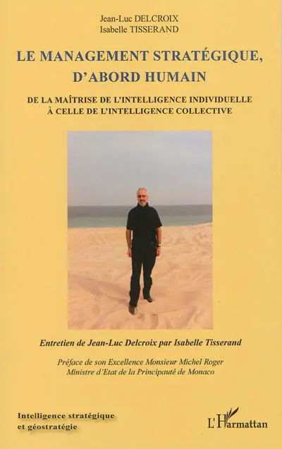 Le management stratégique, d'abord humain : de la maîtrise de l'intelligence individuelle à celle de l'intelligence collective